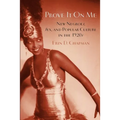 Prove It on Me: New Negroes, Sex, and Popular Culture in the 1920s