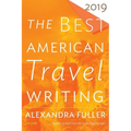 The Best American Travel Writing 2019