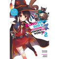 Konosuba: God's Blessing on This Wonderful World!, Vol. 2 (Light Novel): Love, Witches & Other Delusions!