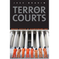 Terror Courts: Rough Justice at Guantanamo Bay