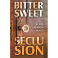 Bittersweet Seclusion