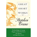 Great Short Works of Stephen Crane