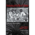 Broadcasting the Civil War in El Salvador: A Memoir of Guerrilla Radio
