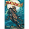Mr. Revere and I: Being an Account of Certain Episodes in the Career of Paul Revere, Esq. as Revealed by His Horse