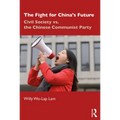 The Fight for China's Future: Civil Society vs. the Chinese Communist Party