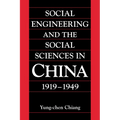 Social Engineering and the Social Sciences in China, 1919 1949