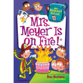 My Weirdest School #4: Mrs. Meyer Is on Fire!