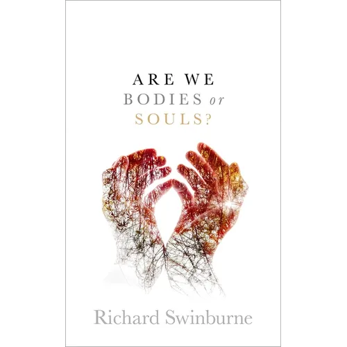 Are We Bodies or Souls? C