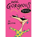 Real Gorgeous: The Truth about Body and Beauty