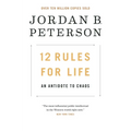 12 Rules for Life: An Antidote to Chaos