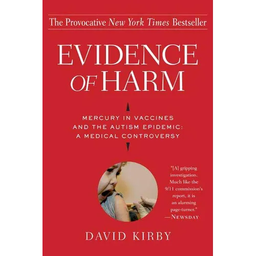 Evidence of Harm: Mercury in Vaccines and the Autism Epidemic: A Medical Controversy