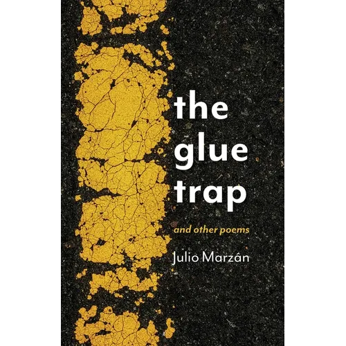 The Glue Trap: and Other Poems