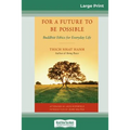 For a Future to be Possible (16pt Large Print Edition)