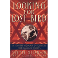 Looking for Lost Bird: A Jewish Woman Discovers Her Navajo Roots