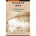 Battle on the Bay: The Civil War Struggle for Galveston