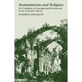 Romanticism and Religion: The Tradition of Coleridge and Wordsworth in the Victorian Church