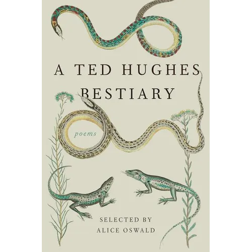 A Ted Hughes Bestiary: Poems