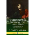 The Epistle of Paul the Apostle to the Romans: A Commentary of the New Testament (Hardcover)