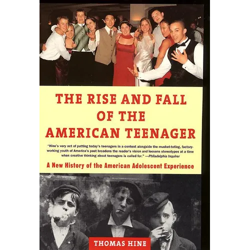 The Rise and Fall of the American Teenager