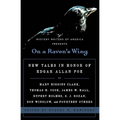 On a Raven's Wing: New Tales in Honor of Edgar Allan Poe by Mary Higgins Clark, Thomas H. Cook, James W. Hall, Rupert Holmes, S. J. Rozan, Don Winslow