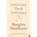 Democracy Needs Aristocracy