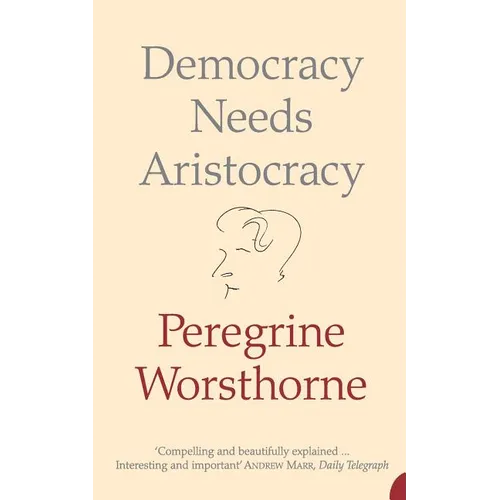 Democracy Needs Aristocracy