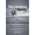 The Loveless Family: Getting Past Estrangement and Learning How to Love
