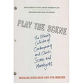 Play the Scene: The Ultimate Collection of Contemporary and Classic Scenes and Monologues