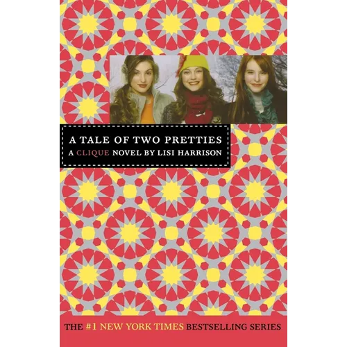 A Tale of Two Pretties: A Clique Novel