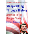 Sleepwalking Through History: America in the Reagan Years