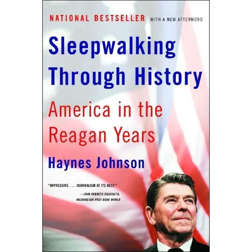 Sleepwalking Through History: America in the Reagan Years