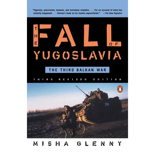 The Fall of Yugoslavia: The Third Balkan War, Third Revised Edition