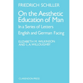 On the Aesthetic Education of Man in a Series of Letters