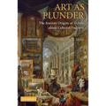 Art as Plunder: The Ancient Origins of Debate about Cultural Property