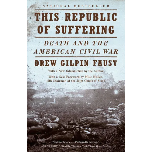 This Republic of Suffering: Death and the American Civil War (National Book Award Finalist)