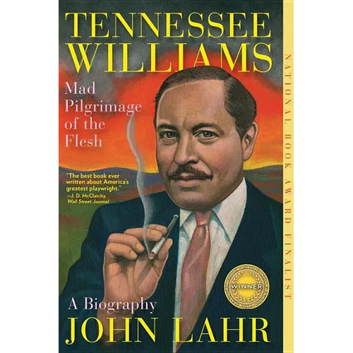 Tennessee Williams: Mad Pilgrimage of the Flesh