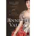 Annette Vallon: A Novel of the French Revolution