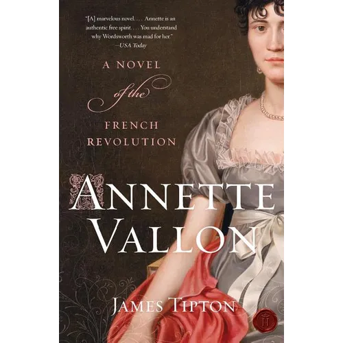 Annette Vallon: A Novel of the French Revolution