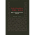 The Shanghai Green Gang: Politics and Organized Crime, 1919-1937