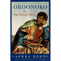 Oroonoko: Or, the Royal Slave (Revised)