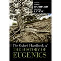 The Oxford Handbook of the History of Eugenics