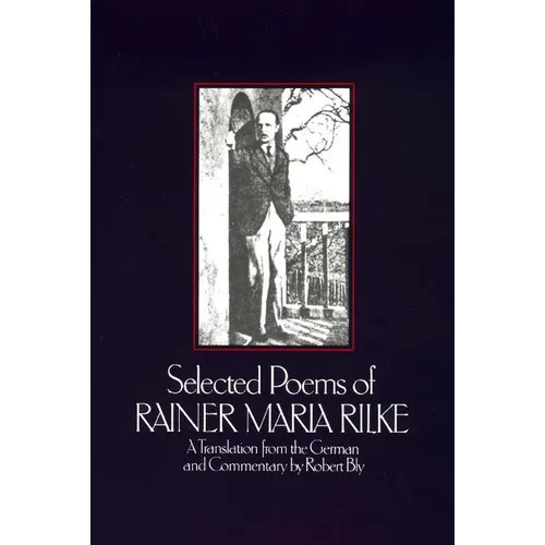 Selected Poems of Rainer Marie Rilke