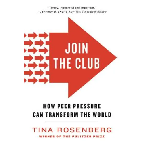 Join the Club: How Peer Pressure Can Transform the World