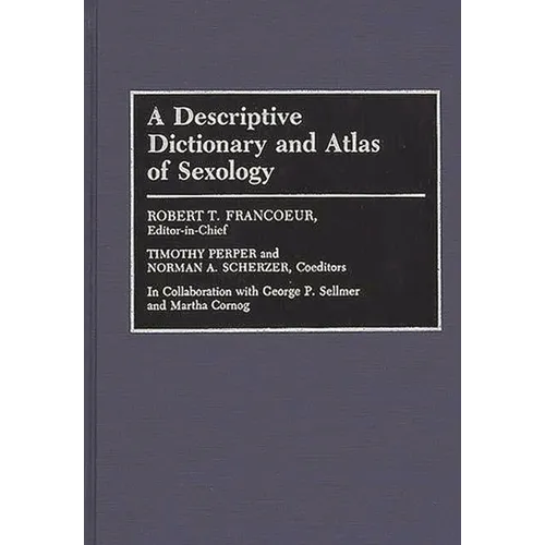 A Descriptive Dictionary and Atlas of Sexology