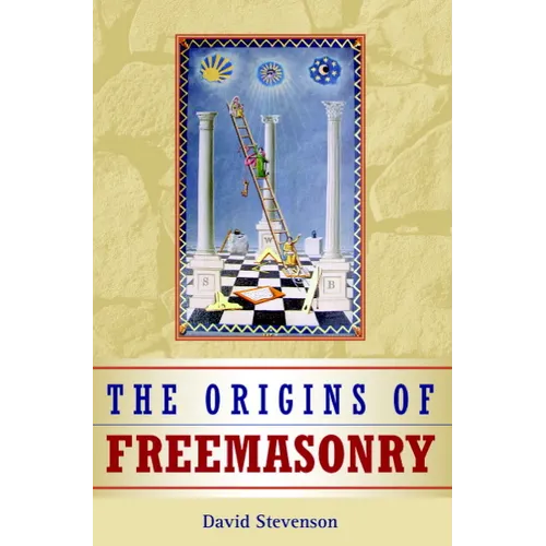 The Origins of Freemasonry