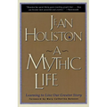 A Mythic Life: Learning to Live Our Greater Story