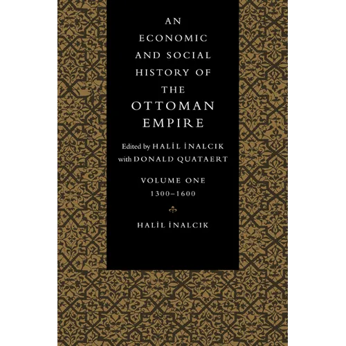 An Economic and Social History of the Ottoman Empire
