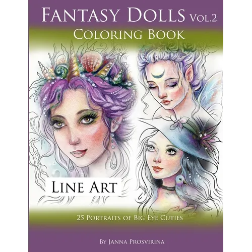 Fantasy Dolls Vol.2 Coloring Book Line Art: 25 Portraits of Big Eye Cuties