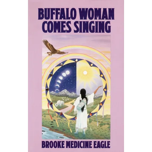 Buffalo Woman Comes Singing