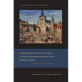 The Modern World-System I: Capitalist Agriculture and the Origins of the European World-Economy in the Sixteenth Century